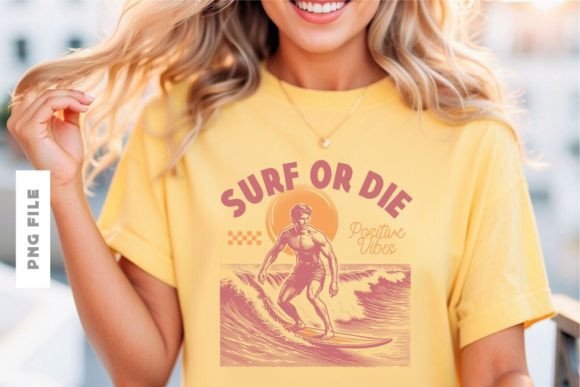 Download Surf or Die Positive Vibes Design - Positive vibes Collection
