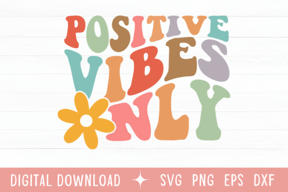 Download Positive Vibes Only Wavy Color SVG - Positive vibes Collection
